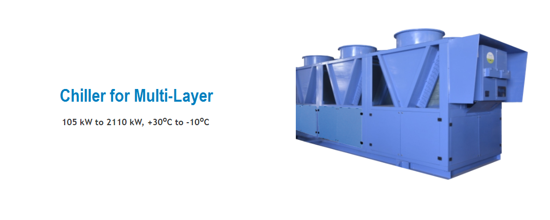 Chiller for Multi-Layer